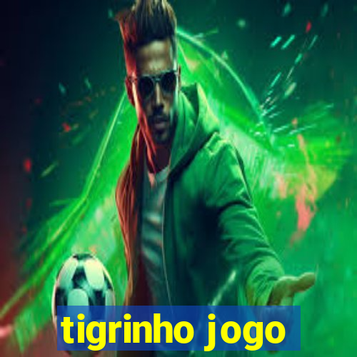 tigrinho jogo