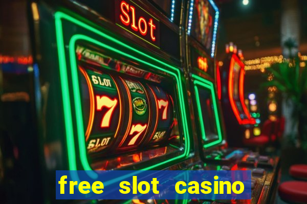 free slot casino games with bonus