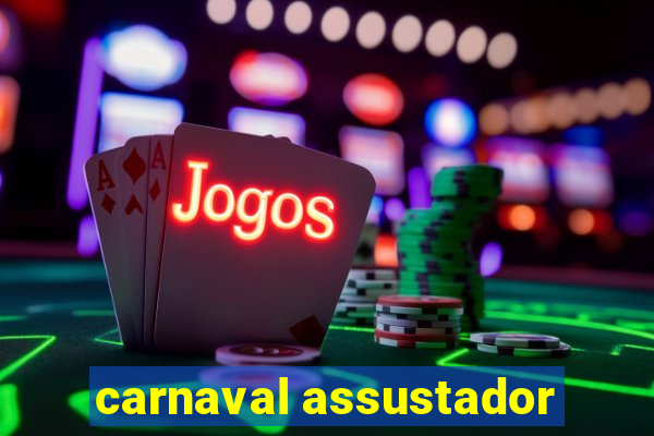 carnaval assustador