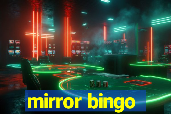 mirror bingo