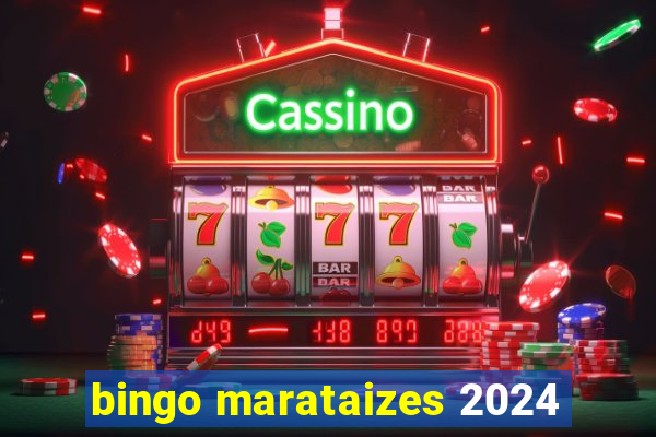 bingo marataizes 2024