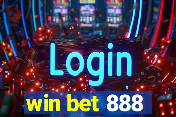 win bet 888