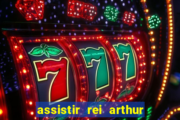 assistir rei arthur (2004 mega filmes)