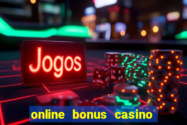 online bonus casino no deposit