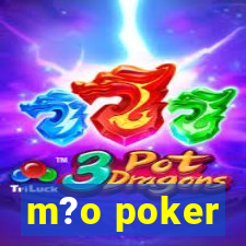 m?o poker