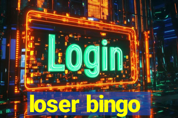 loser bingo