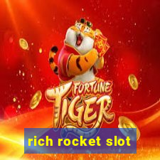 rich rocket slot