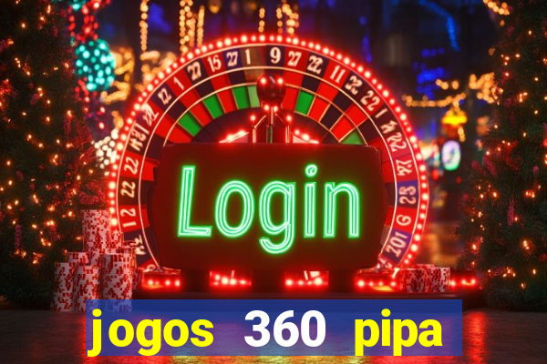 jogos 360 pipa combate 3d