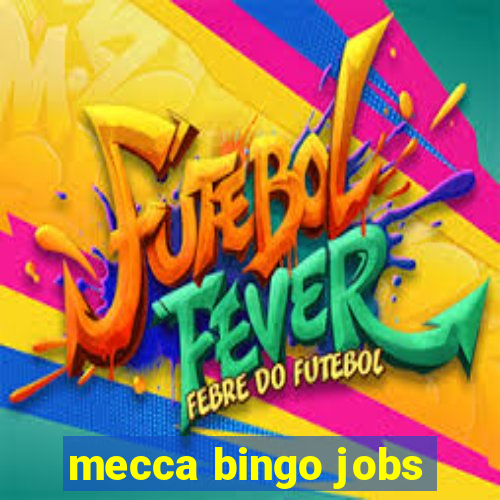 mecca bingo jobs