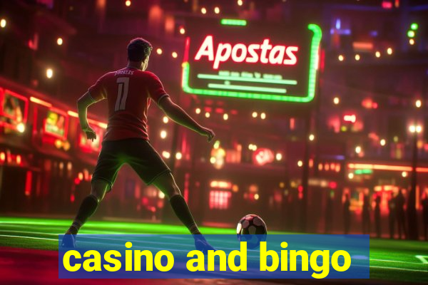 casino and bingo