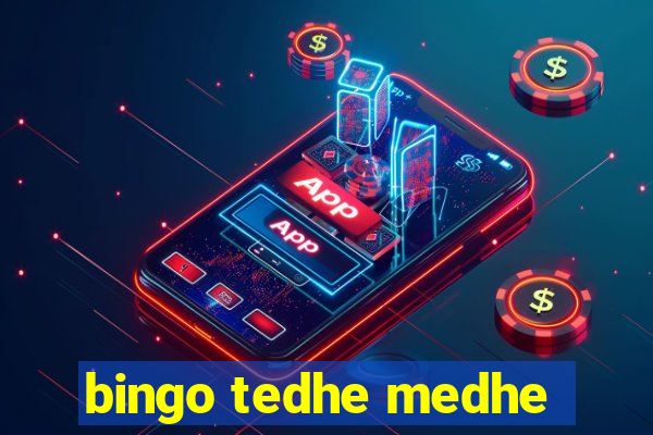 bingo tedhe medhe