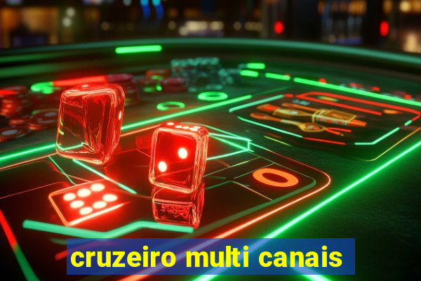 cruzeiro multi canais