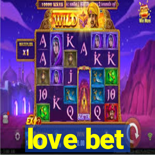 love bet