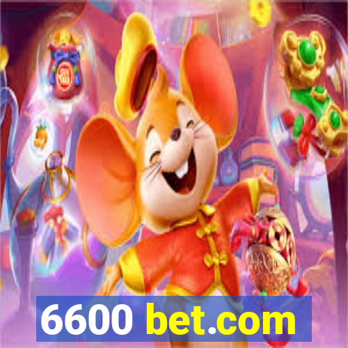 6600 bet.com