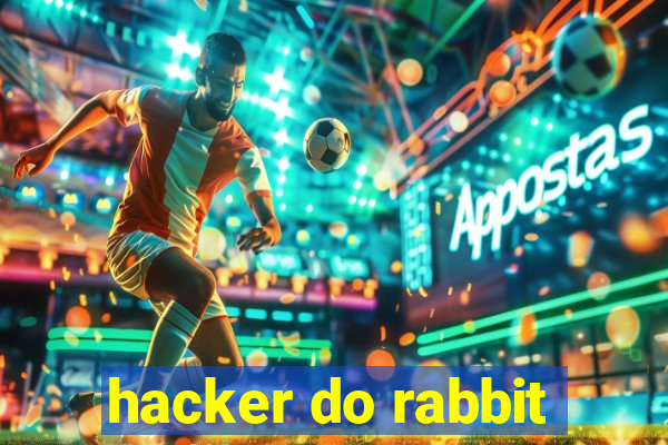 hacker do rabbit