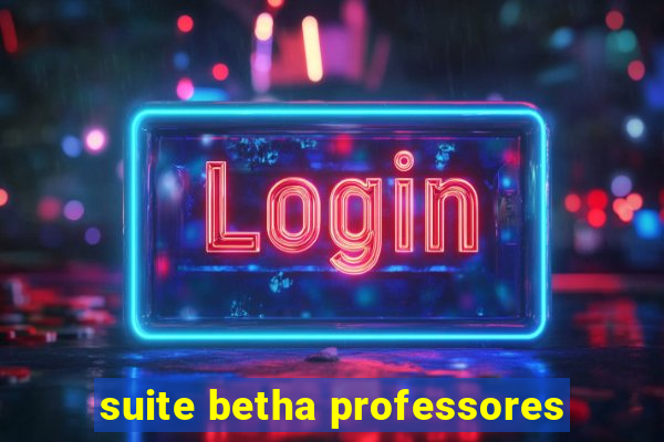 suite betha professores