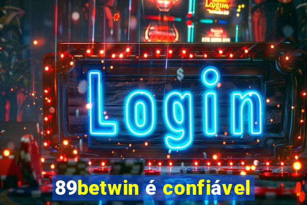 89betwin é confiável