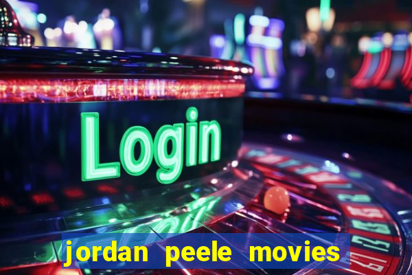 jordan peele movies and tv shows