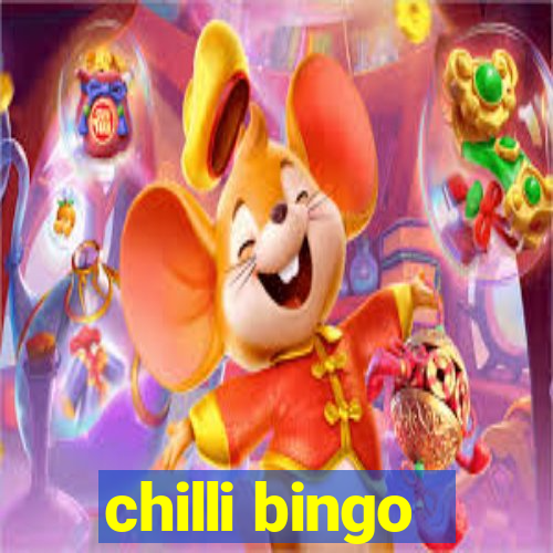 chilli bingo