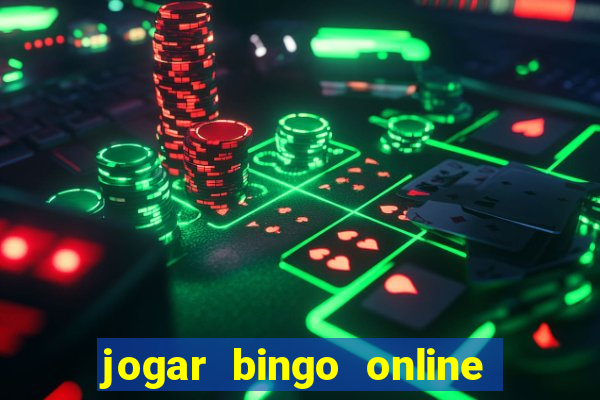 jogar bingo online a dinheiro