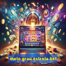 moto grau estrela bet