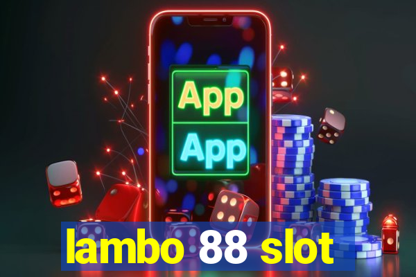 lambo 88 slot