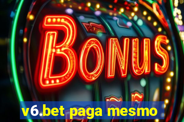 v6.bet paga mesmo