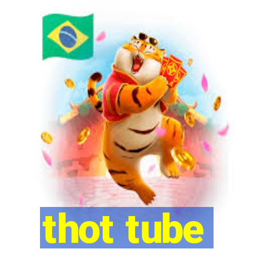 thot tube