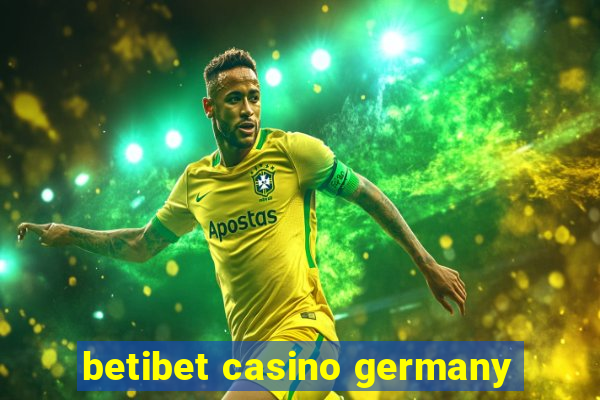 betibet casino germany