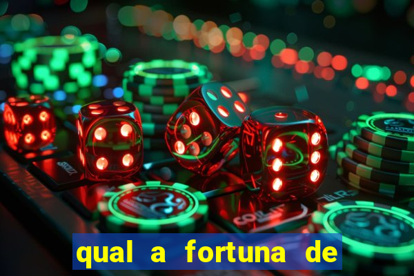 qual a fortuna de guilherme raya