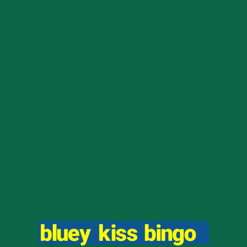 bluey kiss bingo