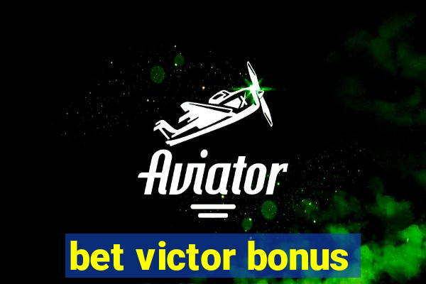 bet victor bonus