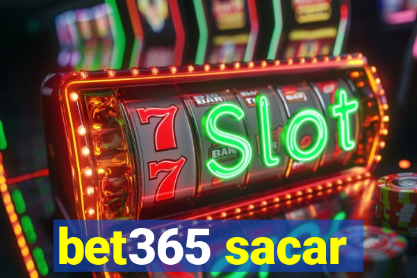 bet365 sacar