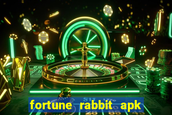 fortune rabbit apk 