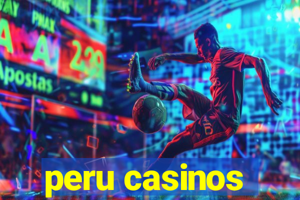 peru casinos