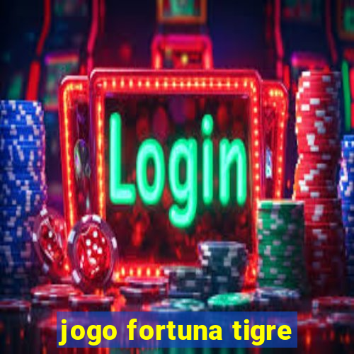 jogo fortuna tigre