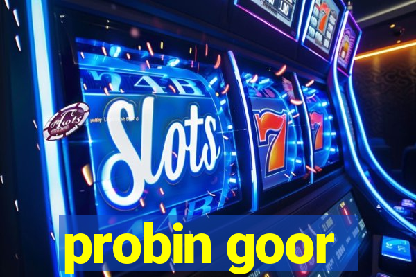 probin goor