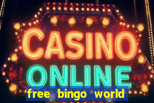 free bingo world free bingo games