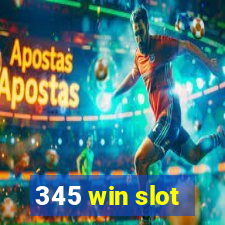 345 win slot