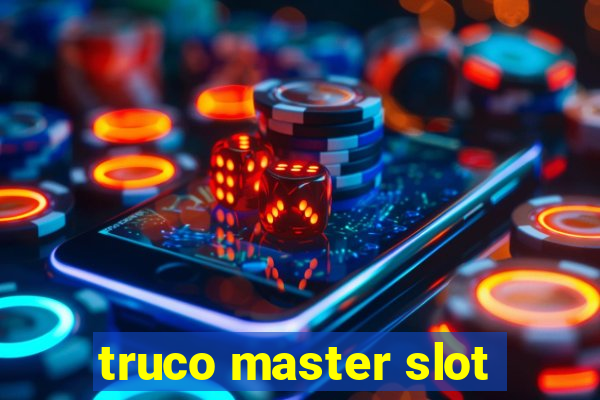 truco master slot