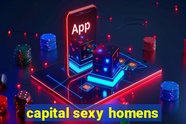 capital sexy homens