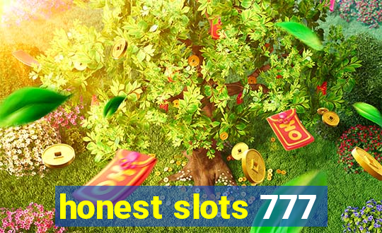 honest slots 777