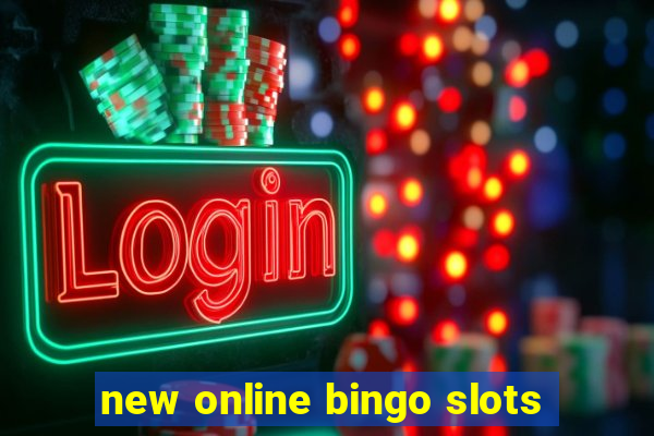 new online bingo slots