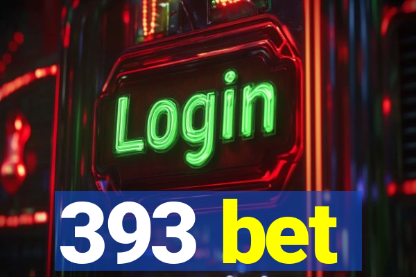 393 bet