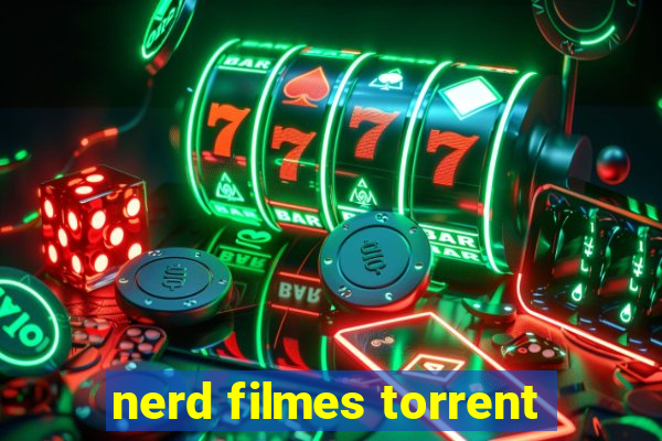 nerd filmes torrent