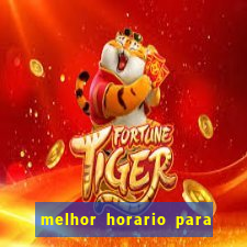 melhor horario para jogos de aposta