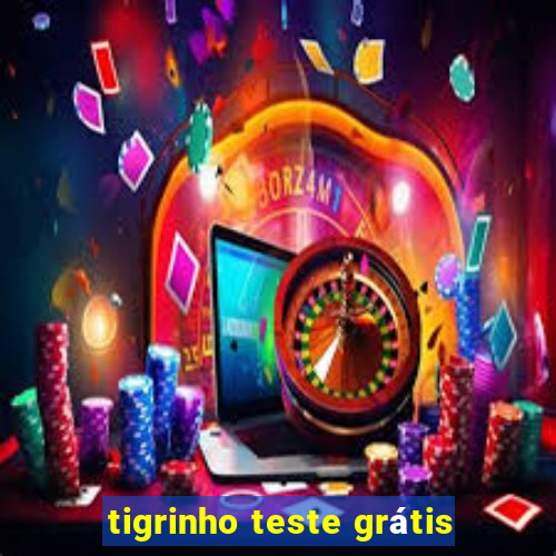 tigrinho teste grátis