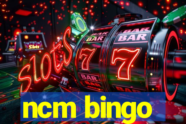 ncm bingo