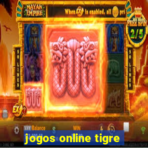 jogos online tigre