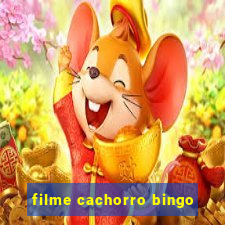 filme cachorro bingo